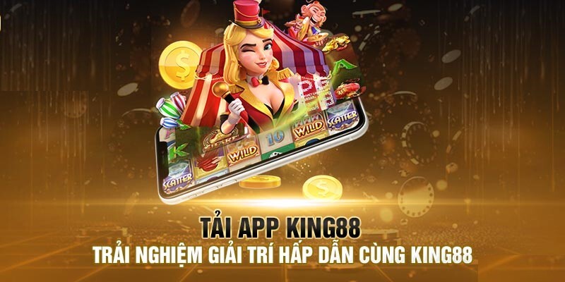 Một vài lưu tâm bạn cần đọc trước khi tải app King88